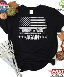 Trump won again USA flag T Shirt