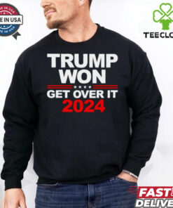 Trump won get over it 2024 election shirt