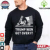 Official Trump Won Get Over It 2024 Shirt