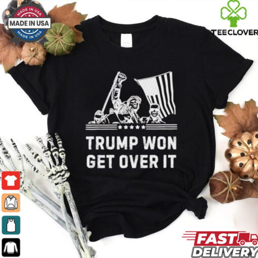 Trump won get over it fight shooting shirt