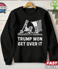 Trump won get over it fight shooting shirt