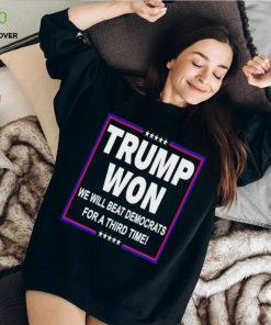 Trump won we will beat Democrats for a third time shirt 3 Trump won we will beat Democrats for a third time shirt