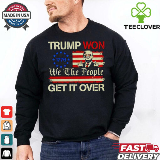 Trump won’t we the people get it over shirt