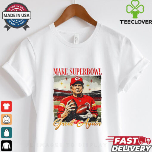 Trump x Kansas City Chiefs player Make Superbowl great again shirt