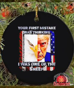 Trump your first mistake was thinking I was one of the sheep ornament