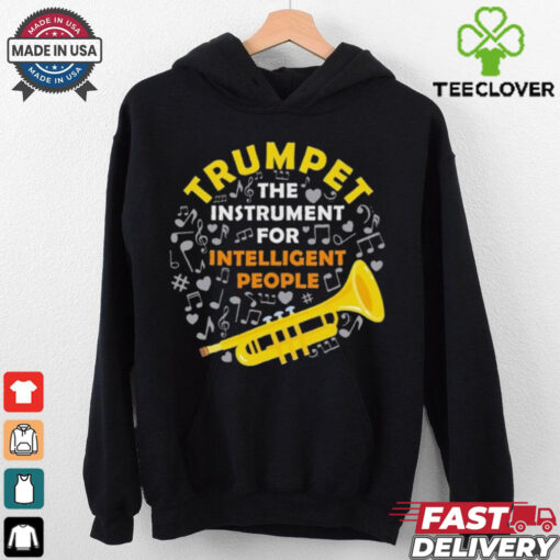 Trumpet The Instrument For Intelligent People Shirt