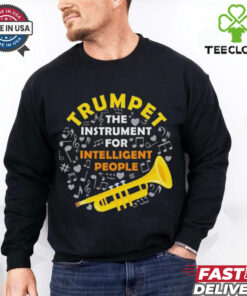 Trumpet The Instrument For Intelligent People Shirt