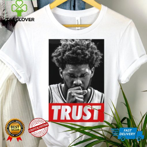 Trust Joel Embiid Vintage Shirt