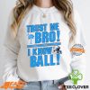 Trust Me Bro I Know New england Patriot Ball Shirt