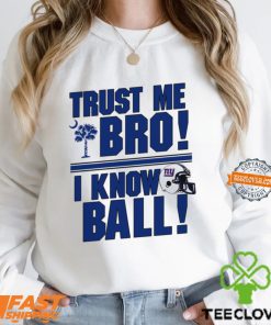 Trust Me Bro I Know New York Giants Ball Shirt