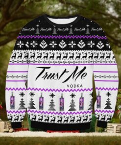 Trust Me Vodka Ugly Sweater