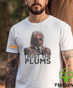 Trust The Plums Shirt