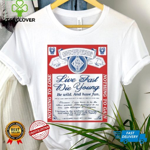 Truth Or Dare Ride Live Fast Die Young Be Wild And Have Fun Shirt