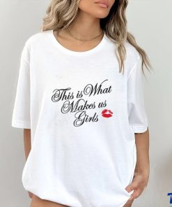 Truth Or Dare This Is What Makes Us Girls shirt