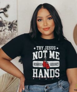 Try Jesus Not Me Cause I Throw Hands Funny Boxing T Shirt