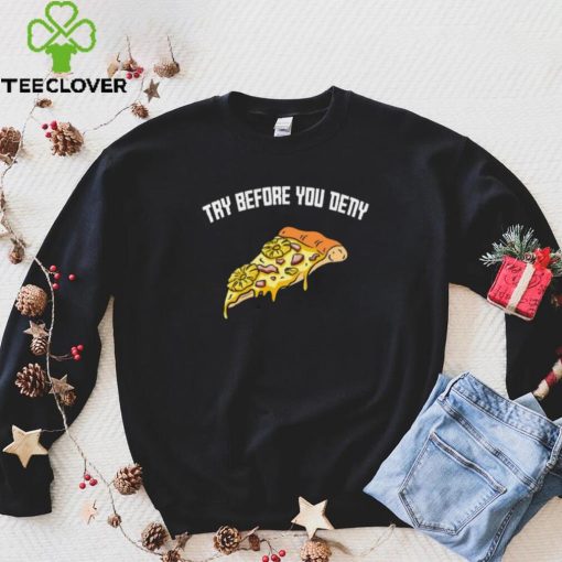 Try before you deny strange surfer pineapple pizza hoodie, sweater, longsleeve, shirt v-neck, t-shirt