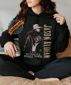 Try that in a small town jason Aldean shirt