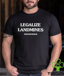 Tsa Legalize Landmines Whitephosphor T Shirt