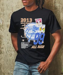 Aaron Judge 2013 MLB Draft all rise vintage shirt