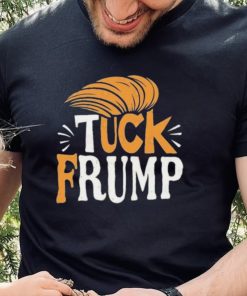 Tuck Frump Donald Trump Shirt