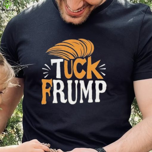 Tuck Frump Donald Trump Shirt