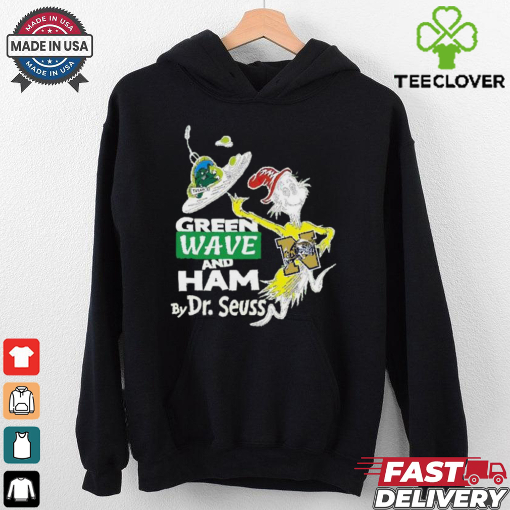 Tulane Green Wave and Ham by Dr Seuss shirt Tulane Green Wave and Ham by Dr Seuss shirt