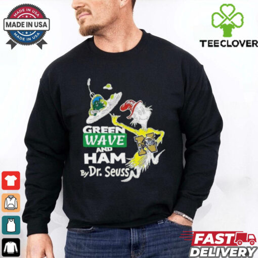 Tulane Green Wave and Ham by Dr Seuss shirt