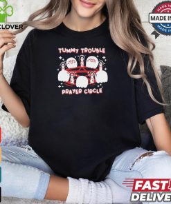 Tummy Trouble Prayer Circle Tee Shirt