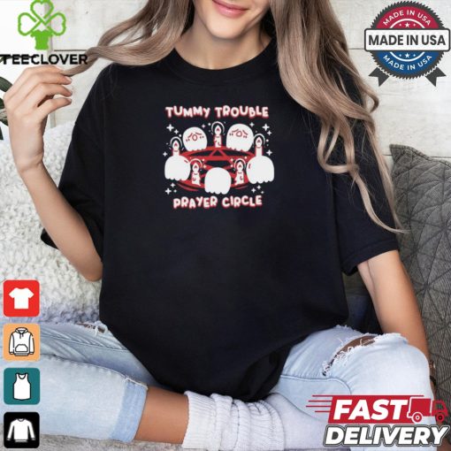 Tummy Trouble Prayer Circle Tee Shirt