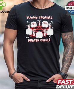 Tummy Trouble Prayer Circle Tee Shirt