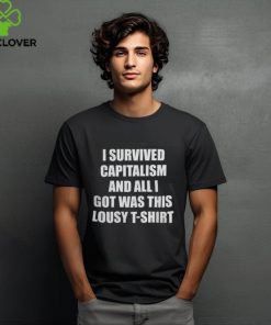 Tunnel Vision Clothing I Survived Capitalism Shirt