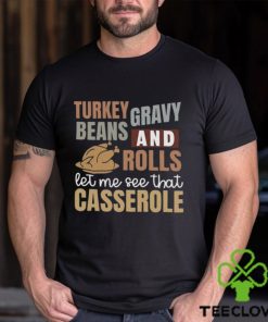 Turkey Gravy Beans And Rolls Let Me See That Casserole Sweatshirt, Cute Thanksgiving Shirt, Thanksgiving Sweatshirt, Fall Sweatshirt,Thanksgiving Gift