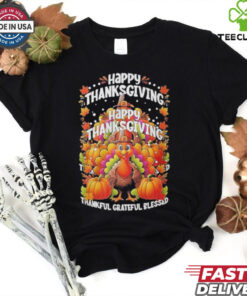 Turkey Happy Thanksgiving Thankful Grateful Blessed Shirt