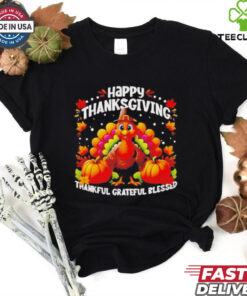 Turkey Happy Thanksgiving thankful grateful blessed shirt
