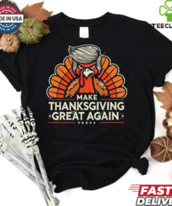 Turkey Make Thanksgiving Great Again Shirt