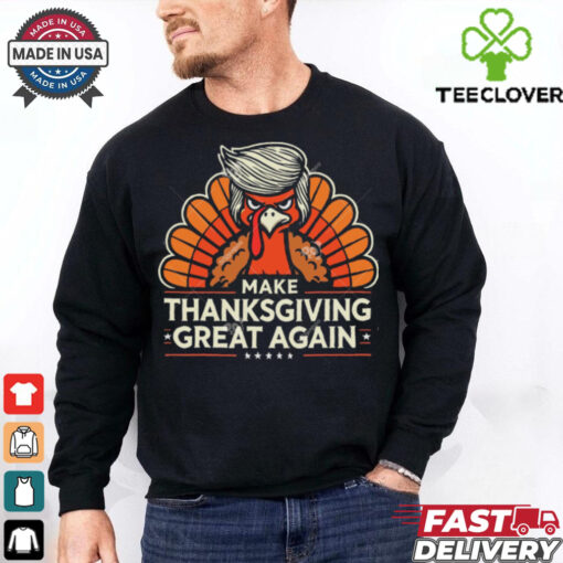 Turkey Make Thanksgiving Great Again Shirt
