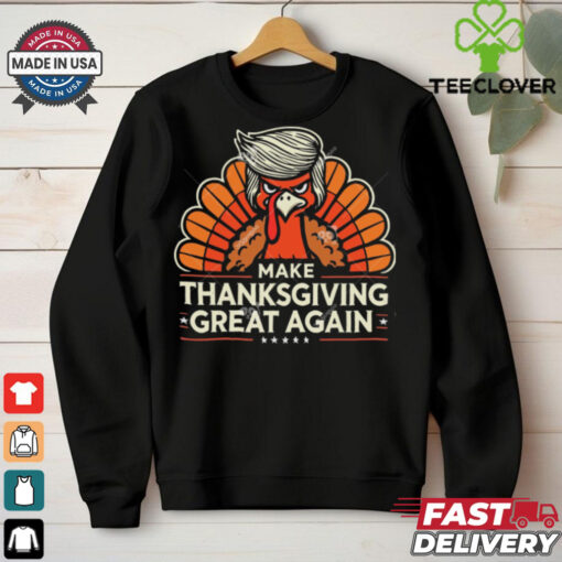 Turkey Make Thanksgiving Great Again Shirt