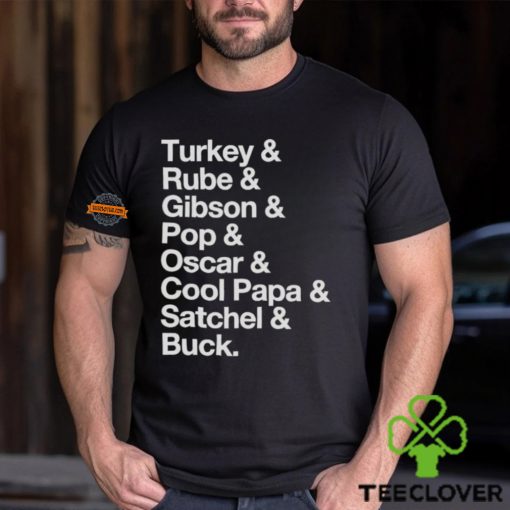 Turkey & Rube & Gibson & Pop & Oscar & Cool Papa & Satchel & Buck T hoodie, sweater, longsleeve, shirt v-neck, t-shirt