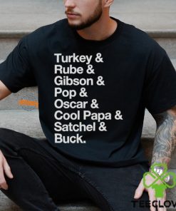 Turkey & Rube & Gibson & Pop & Oscar & Cool Papa & Satchel & Buck T hoodie, sweater, longsleeve, shirt v-neck, t-shirt