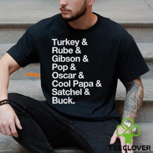 Turkey & Rube & Gibson & Pop & Oscar & Cool Papa & Satchel & Buck T hoodie, sweater, longsleeve, shirt v-neck, t-shirt