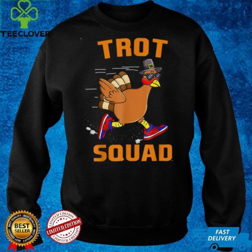 Turkey Trot Squad Funny Thanksgiving Day Run Pilgrim Gift T Shirt hoodie, sweater Shirt