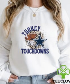 Turkey and Touchdowns Dallas Cowboys hoodie, sweater, longsleeve, shirt v-neck, t-shirt