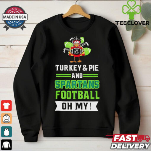 Turkey and pie and Spartans football on my Thanksgiving shirt