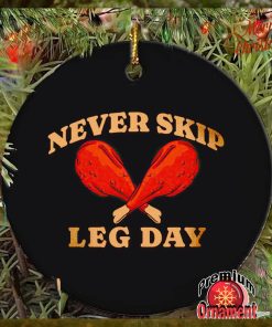 Turkey never skip leg day Thanksgiving ornament