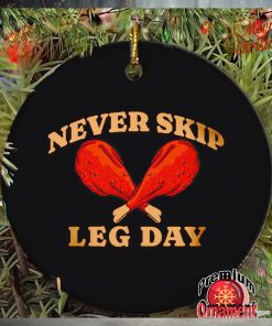 Turkey never skip leg day Thanksgiving ornament