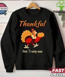 Turkey thankful that Trump won 2024 shirt