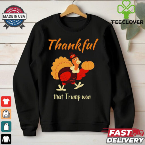 Turkey thankful that Trump won 2024 shirt