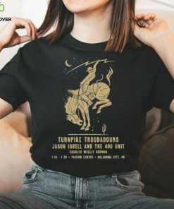 Turnpike Troubadours Jason Isbell And The 400 Unit Charles Wesley Godwin Paycom Center Oklahoma City Ok T Shirt