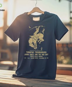 Turnpike Troubadours Jason Isbell And The 400 Unit Charles Wesley Godwin Paycom Center Oklahoma City Ok T Shirt