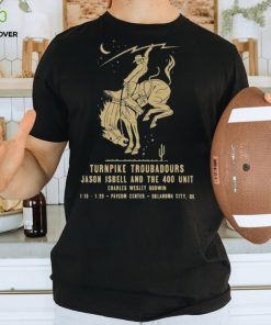 Turnpike Troubadours Jason Isbell And The 400 Unit Charles Wesley Godwin Paycom Center Oklahoma City Ok T Shirt